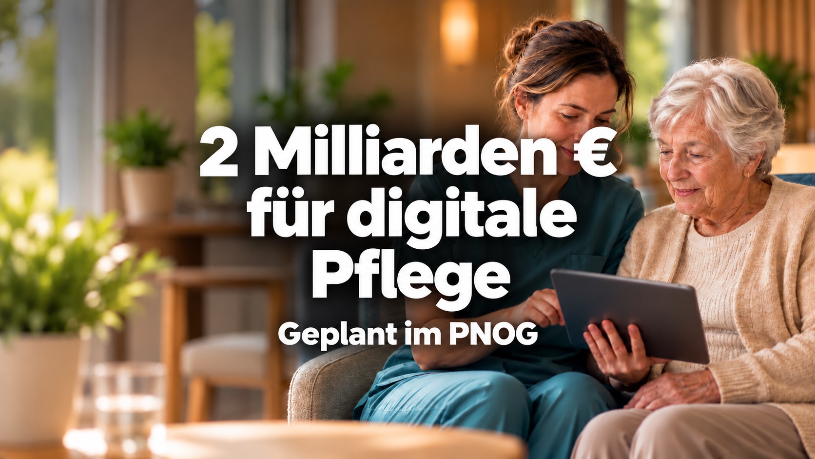 Digitalförderung im PNOG: Was Pflegeeinrichtungen wissen müssen